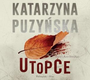 Utopce - CD. Autor: Katarzyna Puzyńska, Laura Breszka. Multiszop.pl Okładka książki Utopce - CD