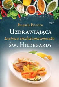 Okładka książki Uzdrawiająca kuchnia śródziemnomorska św.Hildegard