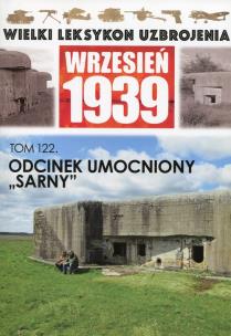 Opakowanie Wielki Leksykon Uzbrojenia Wrzesień 1939 Tom 122 Odcinek umocniony 'Sarny'