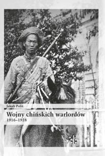 Okładka książki Wojny chińskich warlordów 1916-1928