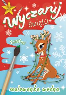 Wyczaruj... święta Renifer. Autor: Opracowanie zbiorowe. Multiszop.pl Okładka książki Wyczaruj... święta Renifer