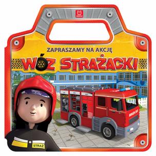 Okładka książki Zapraszamy na akcję. Wóz strażacki