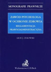 Okładka książki Zawód psychologa w ochronie zdrowia Reglamentacja prawnoadministracyjna
