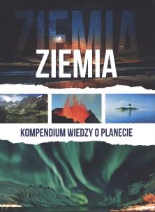Okładka książki Ziemia Kompendium wiedzy o planecie
