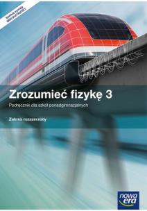 Zrozumieć fizykę 3 Podręcznik Zakres rozszerzony Szkoła ponadgimnazjalna. Z dostępem do e-testów LO 3. Autor: Braun Marcin, Seweryn-Byczuk Agnieszka, Byczuk Krzysztof. Multiszop.pl Okładka książki Zrozumieć fizykę 3 Podręcznik Zakres rozszerzony Szkoła ponadgimnazjalna. Z dostępem do e-testów LO 3