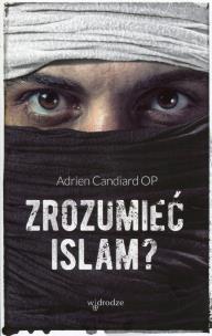 Okładka książki Zrozumieć islam?