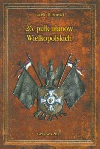 Okładka książki 26 Pułk Ułanów Wielkopolskich
