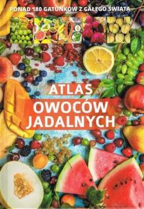 Okładka książki Atlas owoców jadalnych