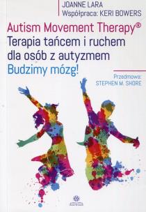 Okładka książki Autism Movement Therapy Terapia tańcem i ruchem dla osób z autyzmem
