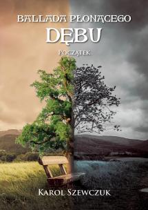 Okładka książki Ballada płonącego dębu