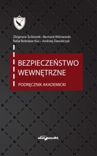 Okładka książki Bezpieczeństwo wewnętrzne Podręcznik akademicki