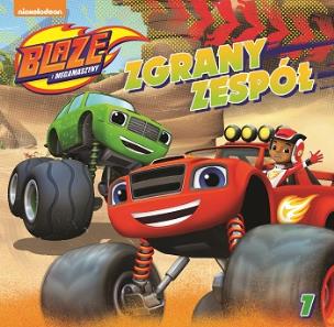 Okładka książki Blaze i megamaszyny.Zgrany zespół. STORY