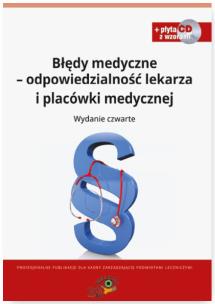 Okładka książki Błędy medyczne odpowiedzialność prawna lekarza i placówki medycznej + CD Wzory dokumentów