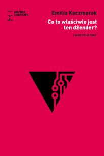 Okładka książki Co to właściwie jest ten dżender?