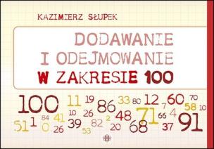 Okładka książki Dodawanie i odejmowanie w zakresie 100
