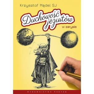 Okładka książki Duchowość jezuitów w zarysie czyli 85 słów św. Ignacego Loyoli w tyluż ilustracjach piórkiem Krzyszt