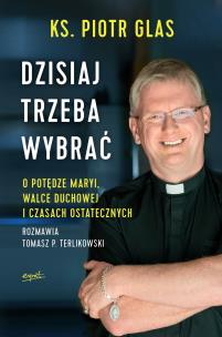 Okładka książki Dzisiaj trzeba wybrać