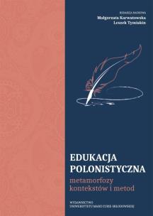 Okładka książki Edukacja polonistyczna. Metamorfozy kontekstów...