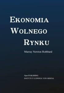 Okładka książki Ekonomia wolnego rynku