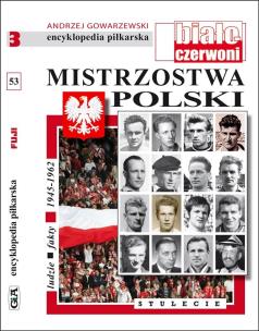 Okładka książki Encyklopedia piłkarska. Mistrzostwa Polski T.53