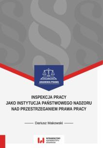 Okładka książki Inspekcja pracy jako instytucja państwowego nadzoru nad przestrzeganiem prawa pracy