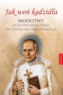 Okładka książki Jak woń kadzidła Modlitwy za wstawiennictwem św Stanisława Papczyńskiego