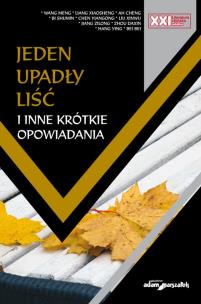 Okładka książki Jeden upadły liść i inne krótkie opowiadania