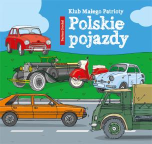 Okładka książki Klub Małego Patrioty Polskie pojazdy