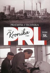 Opakowanie Kronika PRL 1944-1989 Tom 38 Przemysł i technika