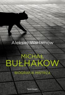Okładka książki Michał Bułhakow. Biografia Mistrza