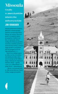 Okładka książki Missoula. Gwałty w amerykańskim miasteczku...