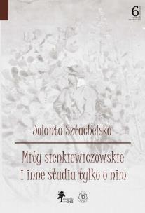 Okładka książki Mity sienkiewiczowskie i inne studia tylko o nim