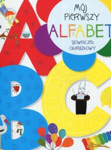 Okładka książki Mój pierwszy alfabet. Słowniczek obrazkowy