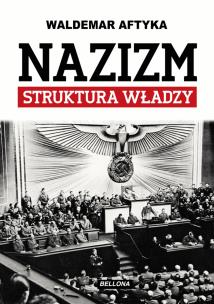 Okładka książki Nazizm Struktura władzy