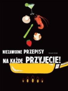 Okładka książki Niezawodne przepisy na każde przyjęcie!