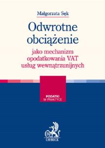 Okładka książki Odwrotne obciążenie jako mechanizm opodatkowania VAT usług wewnątrzunijnych