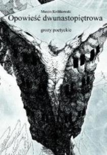 Okładka książki Opowieść dwunastopiętrowa. Grozy poetyckie