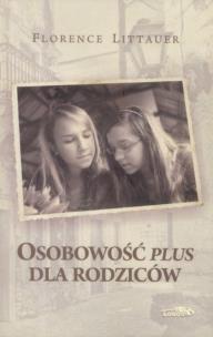 Okładka książki Osobowość plus dla rodziców wyd.2017