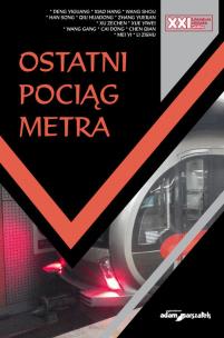 Okładka książki Ostatni pociąg metra