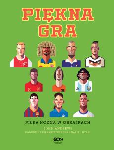 Okładka książki Piękna gra. Piłka nożna w obrazkach