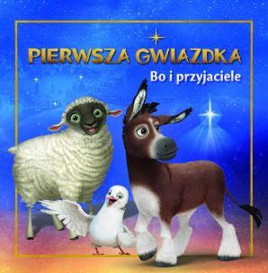 Okładka książki Pierwsza Gwiazdka. Bo i przyjaciele