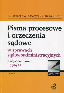 Okładka książki Pisma procesowe i orzeczenia sądowe w sprawach sądowoadministracyjnych z objaśnieniami i płytą CD