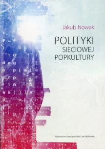 Okładka książki Polityki sieciowej popkultury