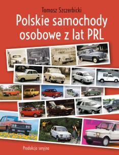 Okładka książki Polskie samochody osobowe z lat PRL