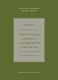 Okładka książki Powszechna Organizacja „Służba Polsce”  w województwie gdańskim w latach 1948-1955