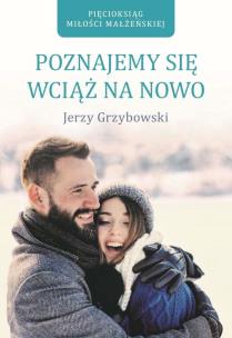 Okładka książki Poznajemy się wciąż na nowo