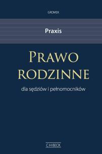 Okładka książki Praxis Prawo rodzinne dla sędziów i pełnomocników