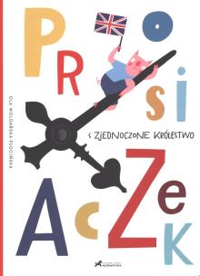 Okładka książki Prosiaczek i Zjednoczone Królestwo