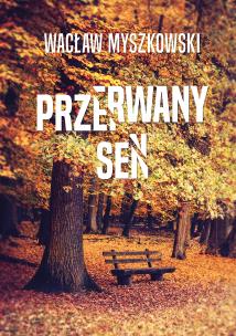 Okładka książki Przerwany sen