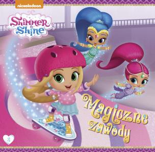Okładka książki Shimmer i Shine Tom 3 Magiczne zawody